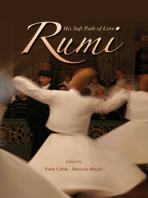 Title details for Rumi and His Sufi Path of Love by Faith Citlak - Available